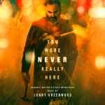 Cover of You Were Never Really Here (Original Motion Picture Soundtrack), 2018-03-09, File