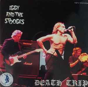 Iggy And The Stooges – Death Trip (2009, CDr) - Discogs