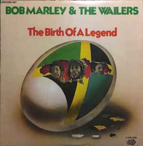 Bob Marley & The Wailers - The Birth Of A Legend album cover