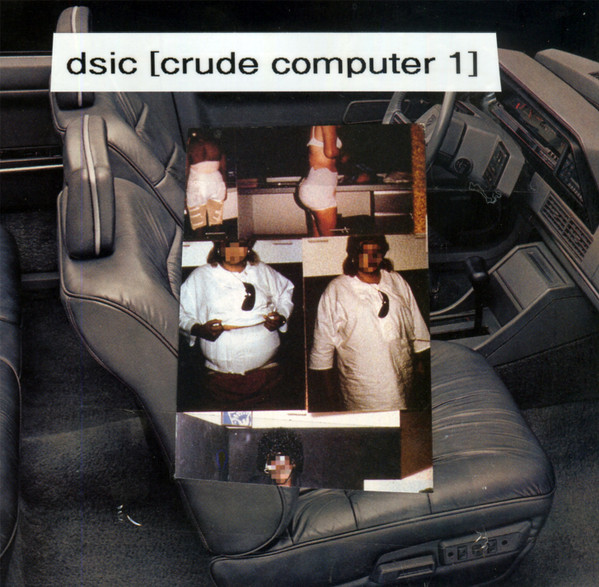 Album herunterladen dsic - Crude Computer 1