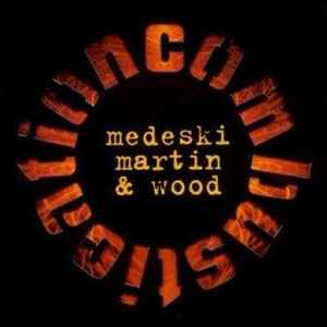Medeski Martin & Wood - Combustication album cover