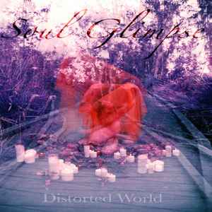 Soul Glimpse - Distorted World album cover