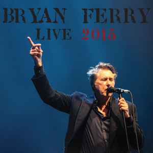 Live 2015 - Bryan Ferry