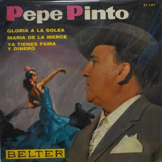 ladda ner album Download Pepe Pinto - Gloria A La Soleá María De Las Mercé Ya Tienes Fama Y Dinero album