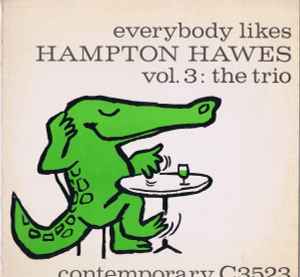 Hampton Hawes - Everybody Likes Hampton Hawes, Vol. 3: The Trio album cover