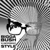 Biggabush* - A Different Style EP