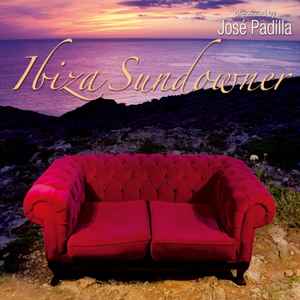 José Padilla - Ibiza Sundowner Presented By José Padilla album cover
