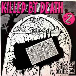 Various - Killed By Death #2 (Raw Rare Punk Rock 77-82)