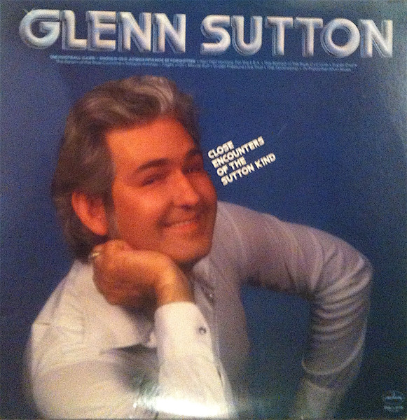 Glenn Sutton Close Encounters Of The Sutton Kind 1979 Vinyl Discogs