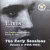 Elvis* - Elvis From The Vaults The Early Sessions Volume 2 (1956-1957) (The Complete Studio Session January 13, 1957)