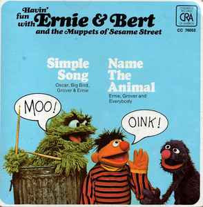 Ernie & Bert & The Muppets of Sesame Street – Name The Animal / Simple Song  (1972, Vinyl) - Discogs