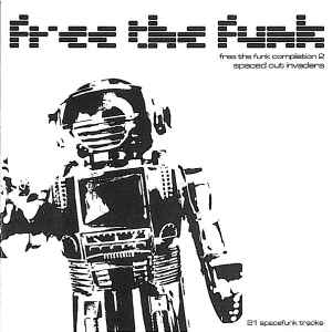 Various - Free The Funk Compilation 2 (Spaced Out Invaders)