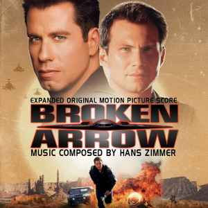 Broken Arrow (Expanded Original Motion Picture Score) - Hans Zimmer