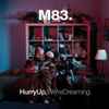M83 - Hurry Up, We're Dreaming.