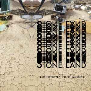 Curt Brown & Joseph Minadeo* - Stone Land