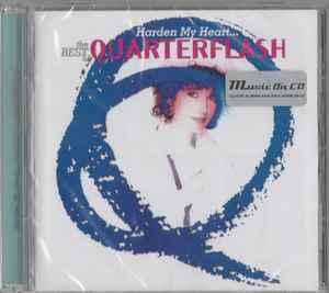 Quarterflash - Harden My Heart... The Best Of Quarterflash album cover