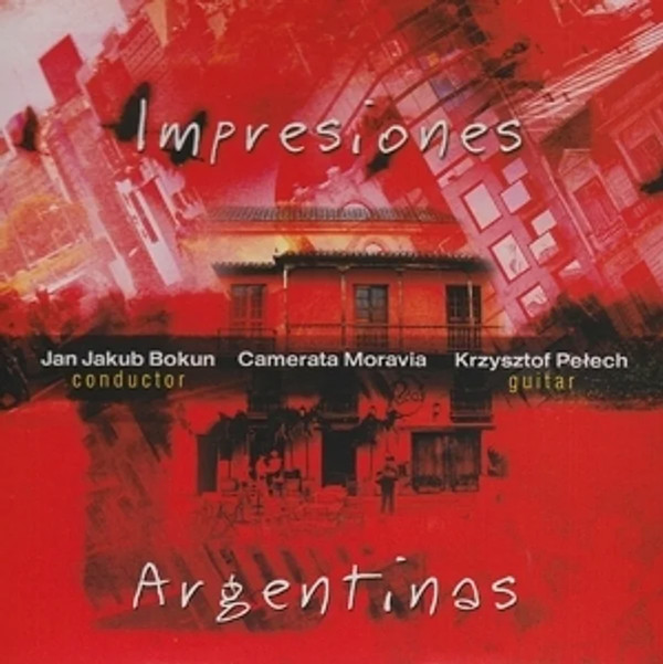 last ned album Jan Jakub Bokun, Camerata Moravia, Krzysztof Pełech - Impresiones Argentinas