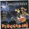 Dangleberries - Plugged In