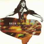 Cover of Basia On Broadway: Live At The Neil Simon Theatre, 1995, CD