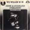 Henk & Stainless Steelband* - Wij Willen W.W.