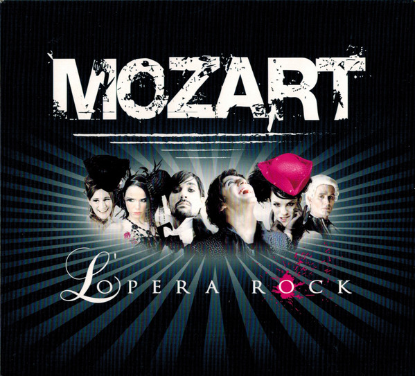Mozart L'Opéra Rock - Mozart, L'Opéra Rock | Releases | Discogs