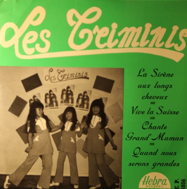 Album herunterladen Les Triminis, Gaston Houssa - La Sirène Aux Cheveux Longs Vive La Suisse Chante Grand Maman Quand Nous Serons Grandes