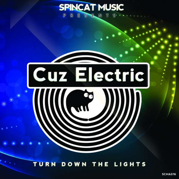 descargar álbum Cuz Electric - Turn Down The Lights