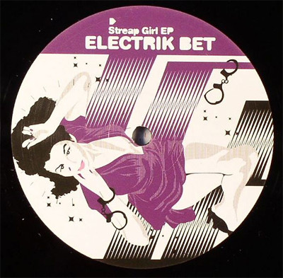 last ned album Electrik Bet - Streap Girl EP