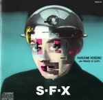 Cover of S-F-X, 1985-02-21, CD