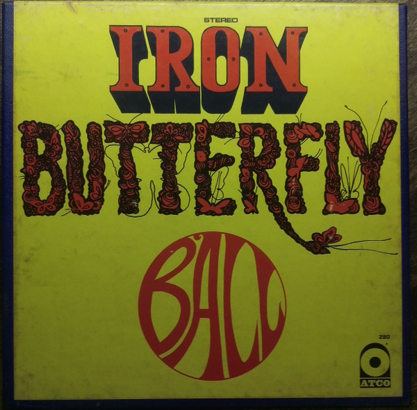 Iron Butterfly – Ball (1969, Reel-To-Reel) - Discogs