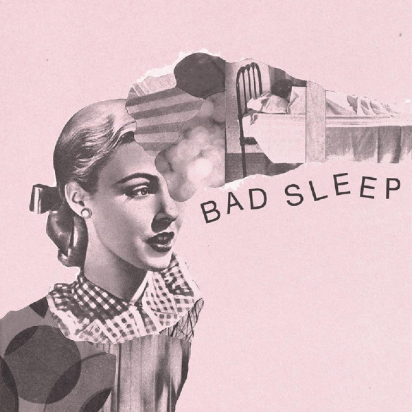 Bad Sleep