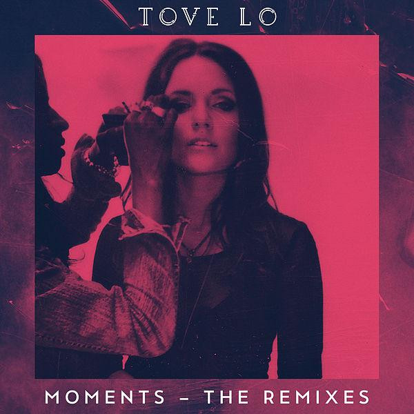 baixar álbum Tove Lo - Moments The Remixes