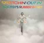 Cover of Stretchin' Out In Bootsy's Rubber Band, 1976, Vinyl