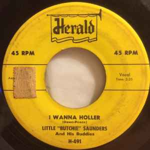Little "Butchie" Saunders & His Buddies - I Wanna Holler / Great Big Heart album cover