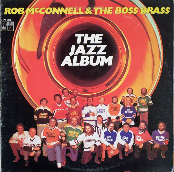 Rob McConnell & The Boss Brass – The Jazz Album (1976, Vinyl 