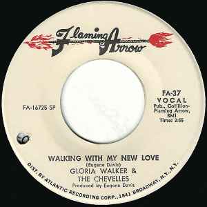 Gloria Walker & The Chevelles - Walking With My New Love / You Hit The Spot Baby