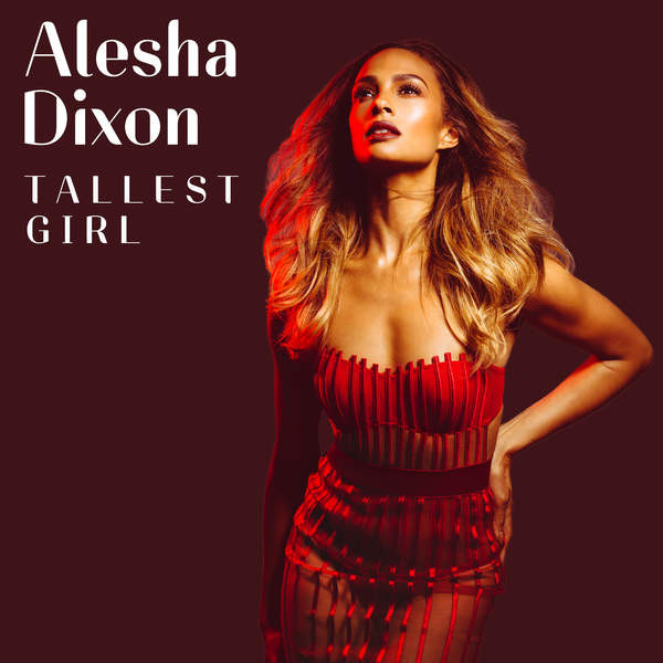 Alesha Dixon - Tallest Girl, Releases