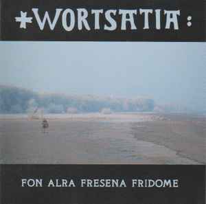 Wortsatia - Fon Alra Fresena Fridome album cover