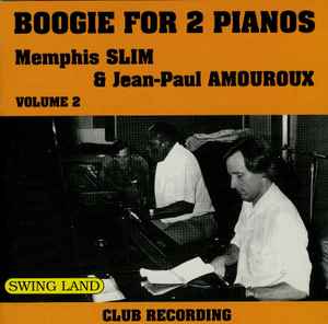 Memphis Slim, Jean-Paul Amouroux – Boogie For 2 Pianos - Vol. 2