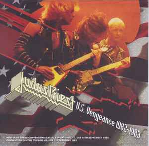 Judas Priest – U.S. Vengeance 1982-1983 (2018, CDr) - Discogs