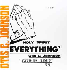 Everything - God Is Love 78 - Otis G Johnson