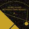 Maurice Aymard - Between Stars Remixes