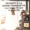 Gaétan Richard Et Ses Invités* - Un Party À La Bonne Franquette