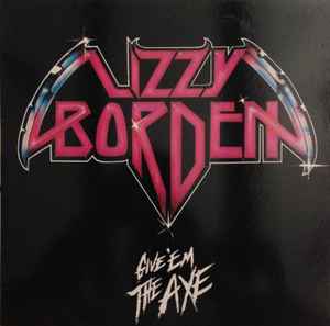 Give 'Em The Axe - Lizzy Borden
