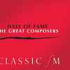 Various - Classic FM Hall Of Fame - The Great Composers