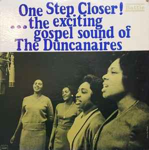 The Duncanaires - One Step Closer!  . . . The Exciting Gospel Sound Of The Duncanaires album cover