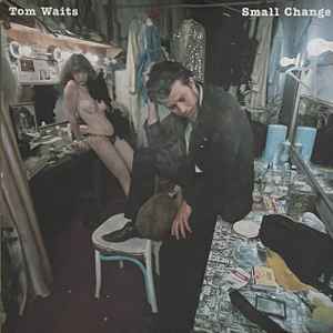 Tom Waits – Small Change (1976, Vinyl) - Discogs