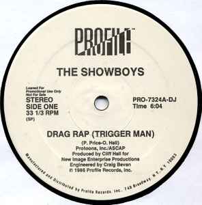 The Showboys – Drag Rap (Trigger Man) (1991, Vinyl) - Discogs