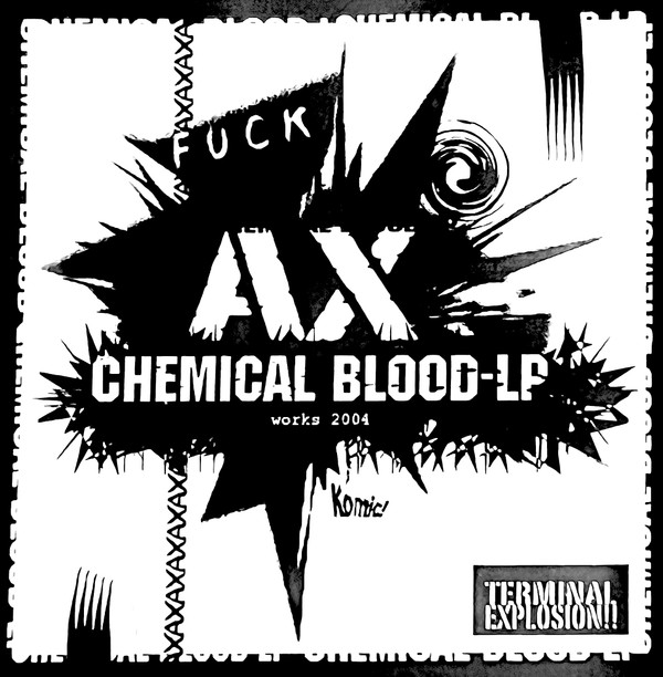 ladda ner album AX - Chemical Blood LP Works 2004