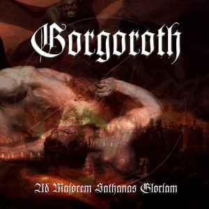 Ad Majorem Sathanas Gloriam - Gorgoroth